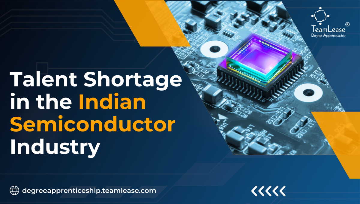 1712905422-h-320-Talent_Shortage_in_the_Indian_Semiconductor_Industry_TeamLease_Degree_Apprenticeship.png