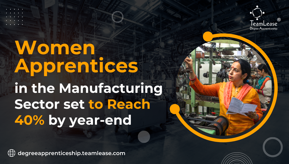 1714024129-h-320-Women_Apprentices_in_Manufacturing_40_percent_TeamLease_Degree_Apprenticeship.png