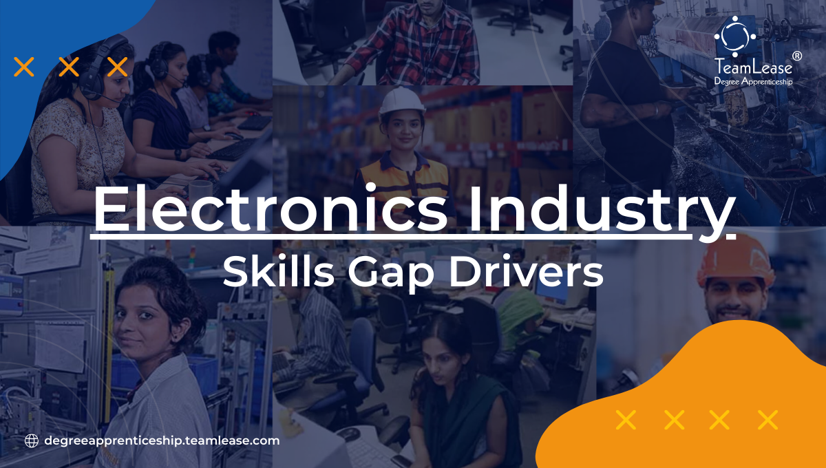 1735214273-h-320-Electronics-Industry-Skills-Gap-in-India-Teamlease-Degree-Apprenticeship.png